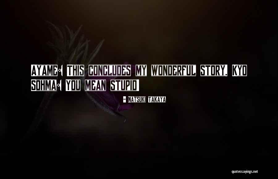 Concludes Quotes By Natsuki Takaya Concludes Quotes By Natsuki Takaya