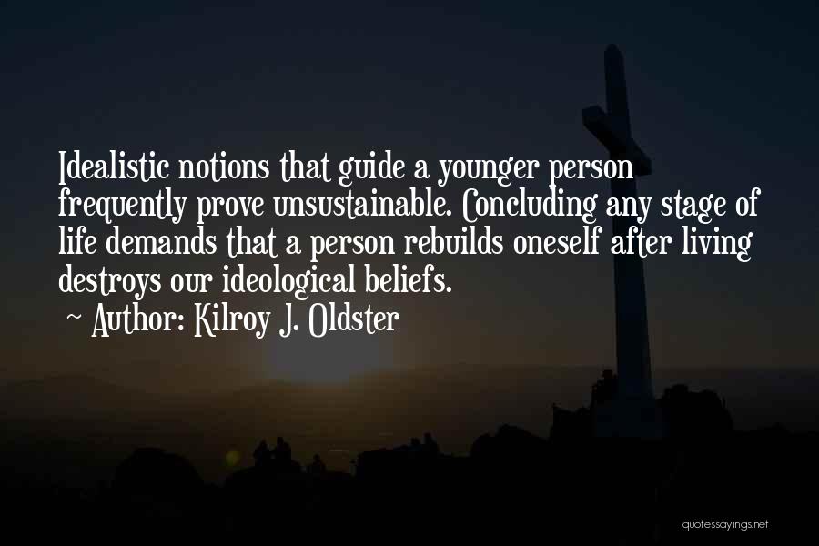 Concluding Quotes By Kilroy J. Oldster