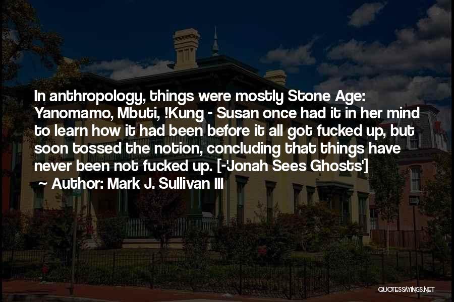 Concluding Quotes By Mark J. Sullivan III
