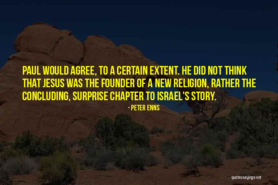 Concluding Quotes By Peter Enns Concluding Quotes By Peter Enns