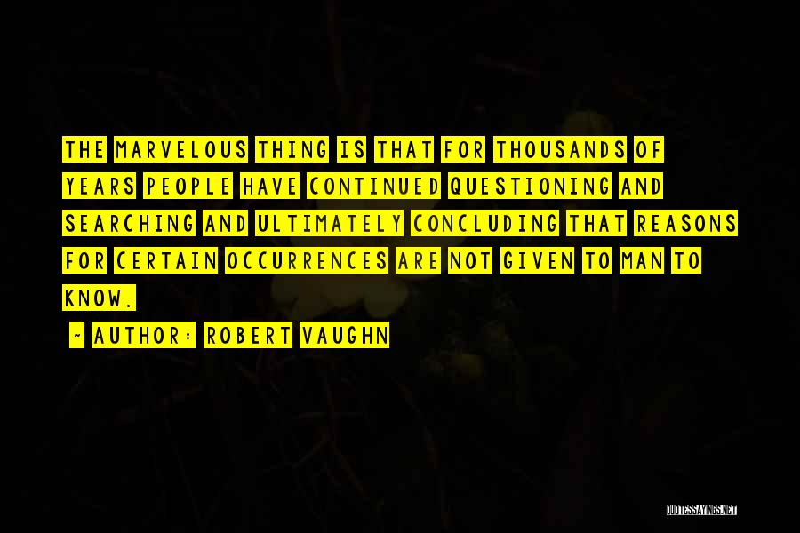 Concluding Quotes By Robert Vaughn