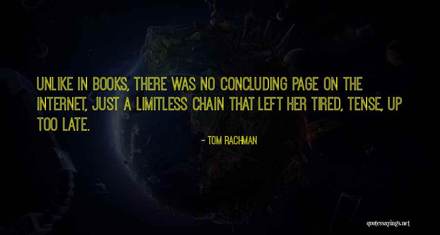 Concluding Quotes By Tom Rachman Concluding Quotes By Tom Rachman