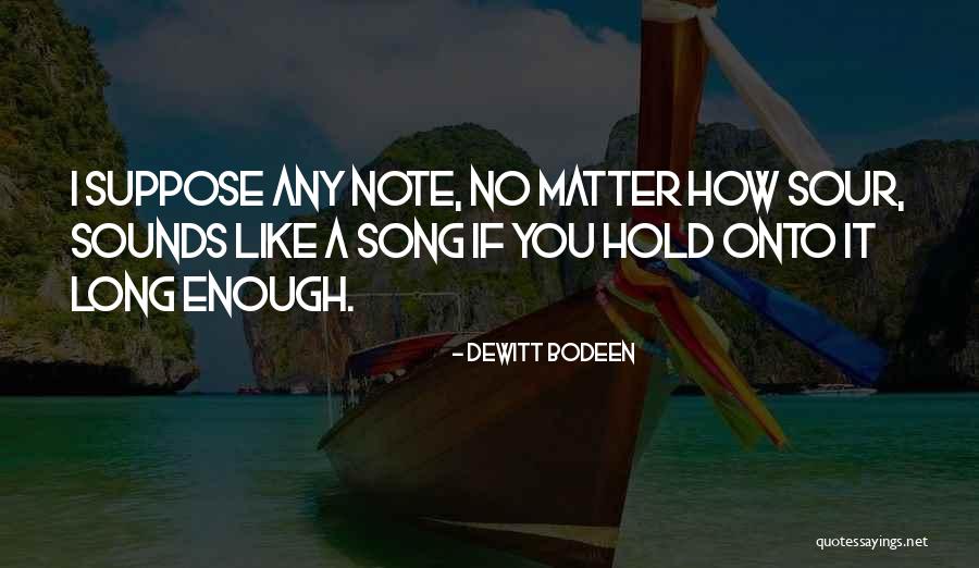 Concluir Present Quotes By Dewitt Bodeen Concluir Present Quotes By Dewitt Bodeen