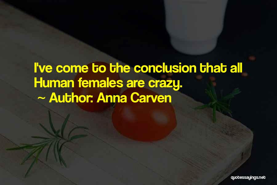 Conclusion Quotes By Anna Carven