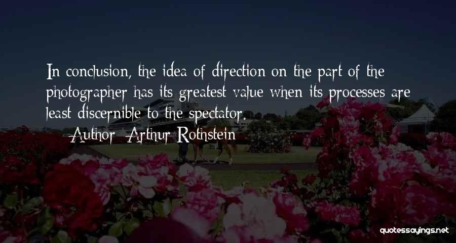 Conclusion Quotes By Arthur Rothstein