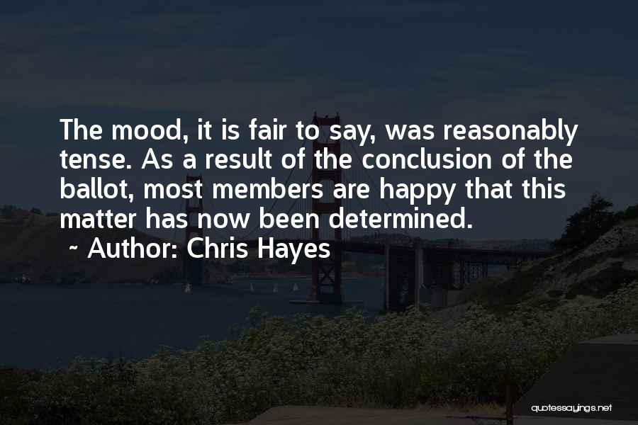 Conclusion Quotes By Chris Hayes