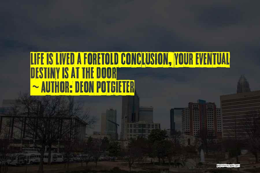 Conclusion Quotes By Deon Potgieter