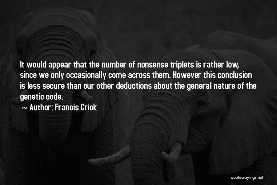 Conclusion Quotes By Francis Crick