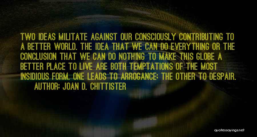 Conclusion Quotes By Joan D. Chittister