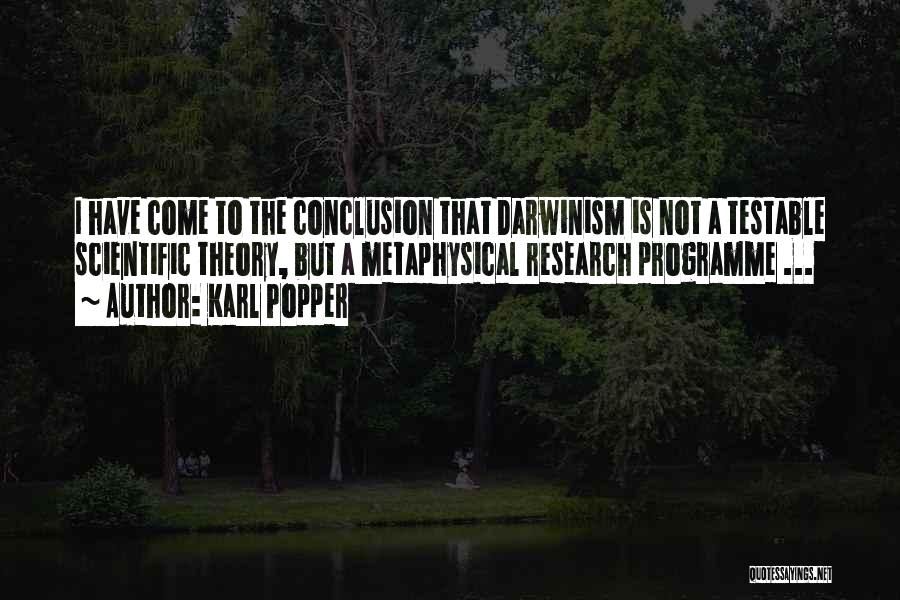 Conclusion Quotes By Karl Popper