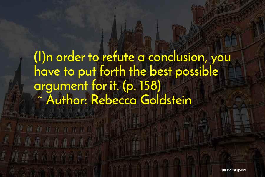 Conclusion Quotes By Rebecca Goldstein