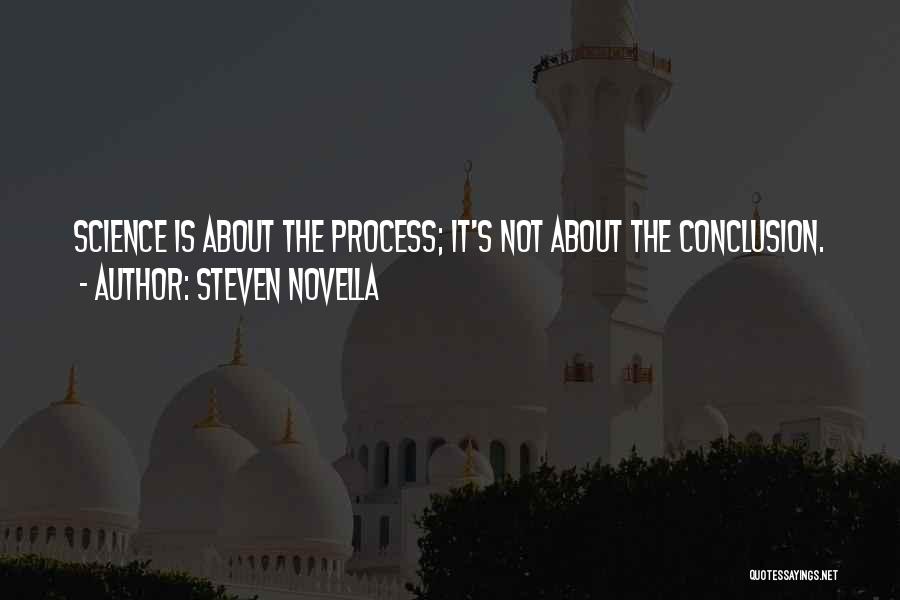 Conclusion Quotes By Steven Novella