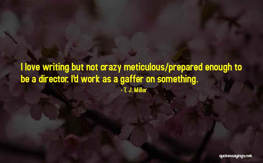 Conclusively Synonym Quotes By T. J. Miller Conclusively Synonym Quotes By T. J. Miller