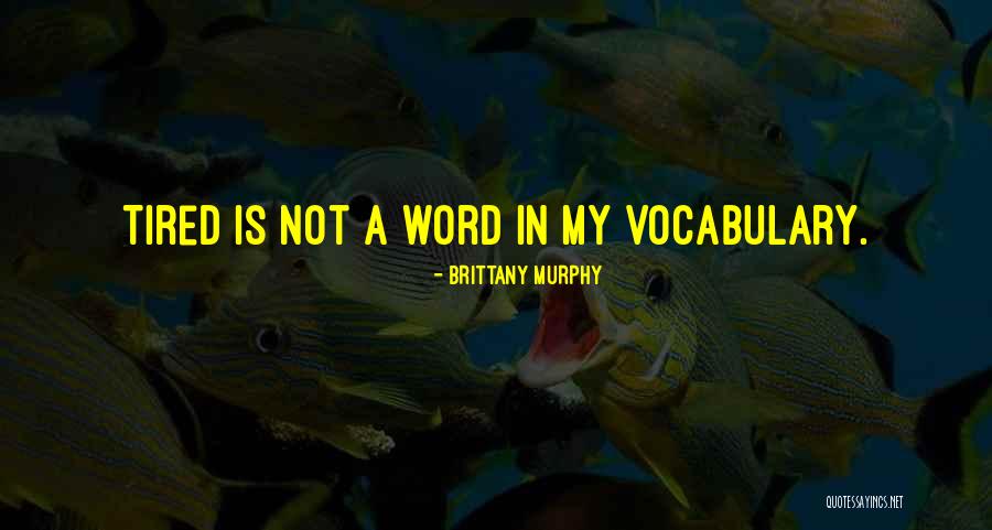 Concluye Quotes By Brittany Murphy Concluye Quotes By Brittany Murphy