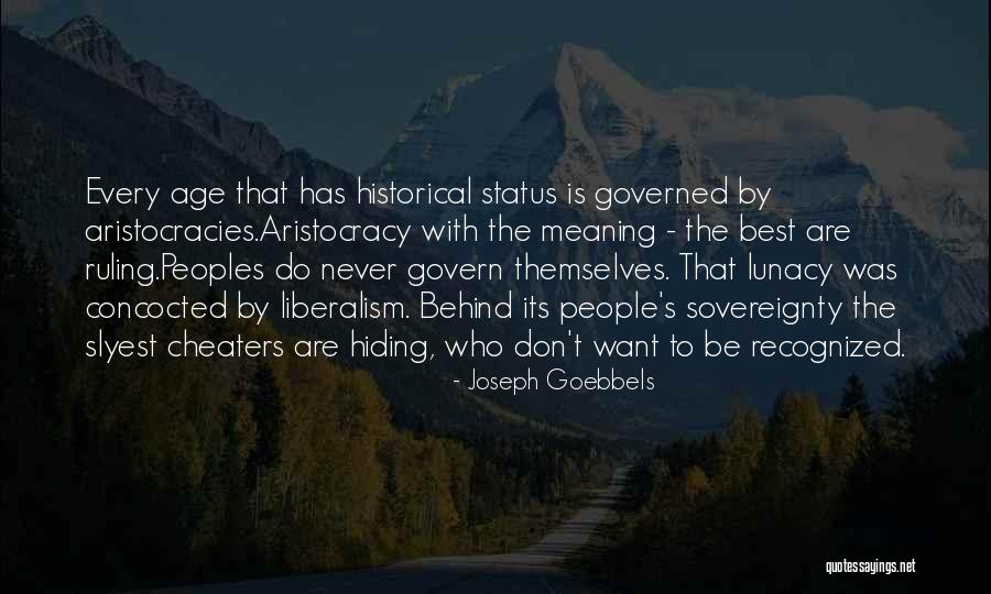 Concocted Quotes By Joseph Goebbels Concocted Quotes By Joseph Goebbels
