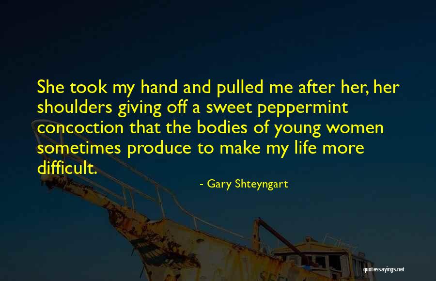 Concoction Quotes By Gary Shteyngart Concoction Quotes By Gary Shteyngart