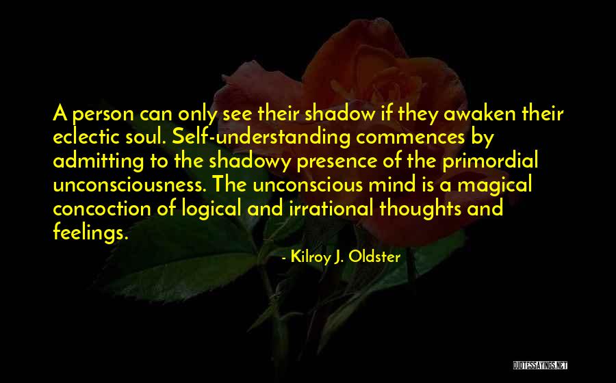 Concoction Quotes By Kilroy J. Oldster Concoction Quotes By Kilroy J. Oldster