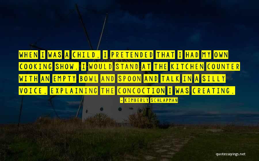 Concoction Quotes By Kimberly Schlapman Concoction Quotes By Kimberly Schlapman