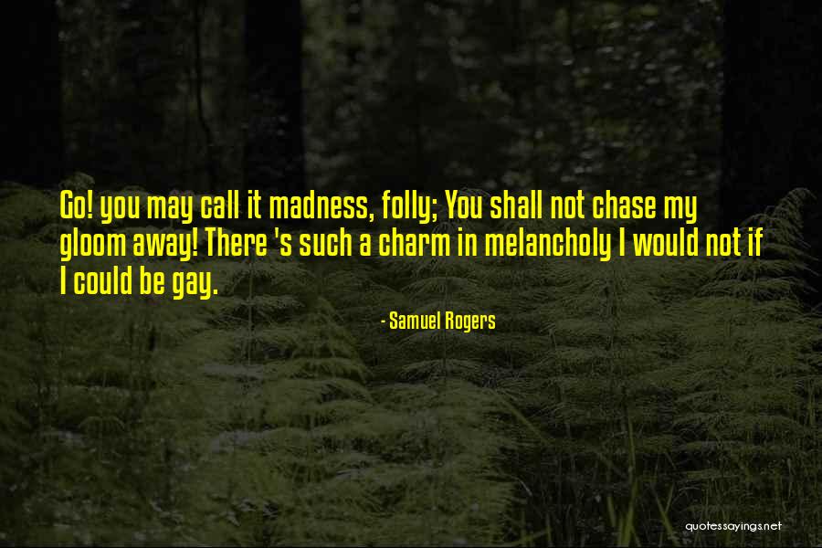 Concoffeney Quotes By Samuel Rogers Concoffeney Quotes By Samuel Rogers