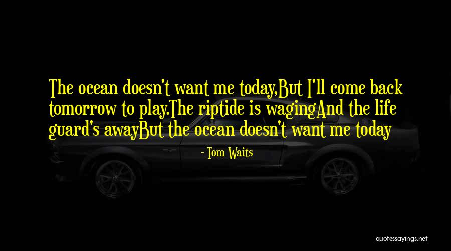 Concoffeney Quotes By Tom Waits