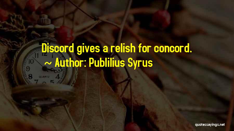 Concord Quotes By Publilius Syrus