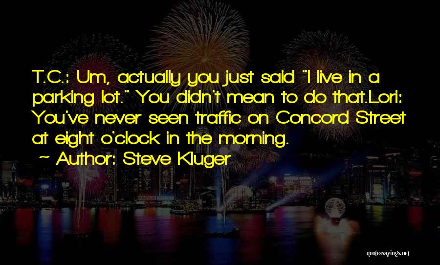 Concord Quotes By Steve Kluger
