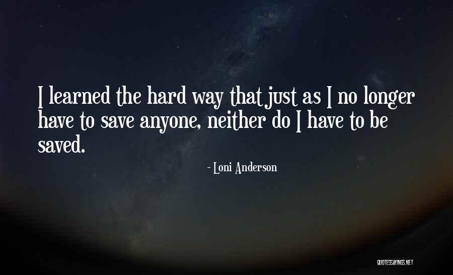 Concorrenza Sleale Quotes By Loni Anderson Concorrenza Sleale Quotes By Loni Anderson