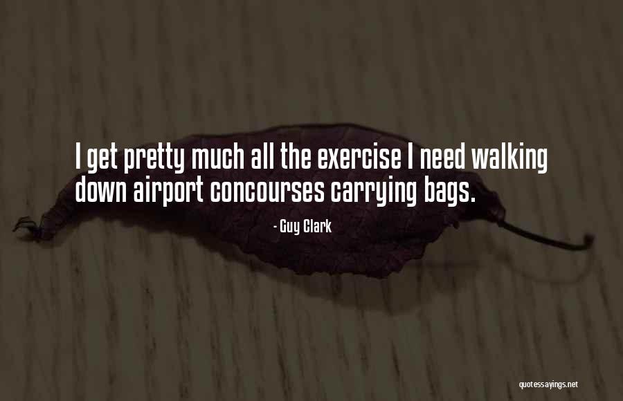 Concourses Quotes By Guy Clark Concourses Quotes By Guy Clark