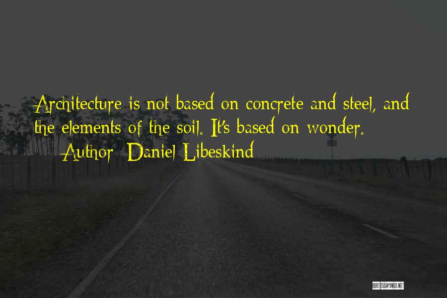 Concrete Architecture Quotes By Daniel Libeskind