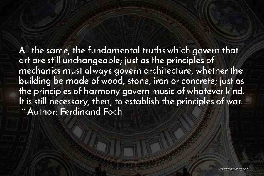 Concrete Architecture Quotes By Ferdinand Foch