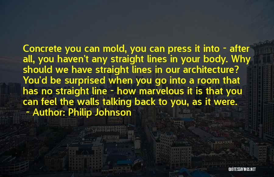 Concrete Architecture Quotes By Philip Johnson