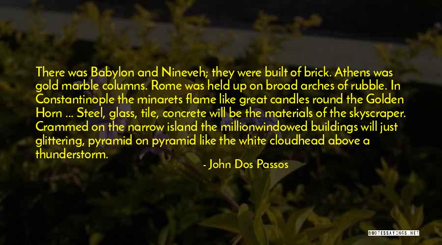 Concrete Materials Quotes By John Dos Passos