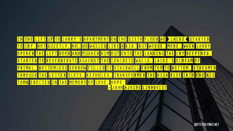 Concrete On Top Quotes By John Ajvide Lindqvist Concrete On Top Quotes By John Ajvide Lindqvist