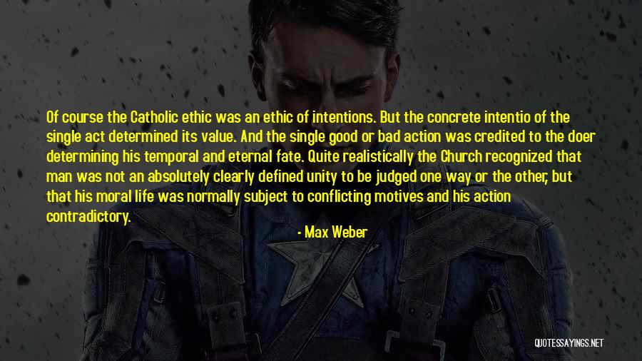 Concrete One Quotes By Max Weber Concrete One Quotes By Max Weber