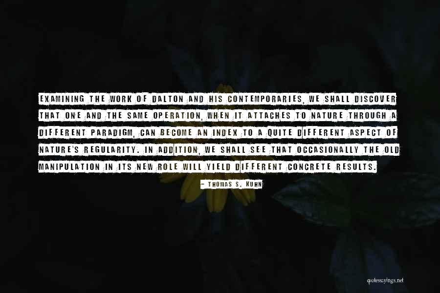 Concrete One Quotes By Thomas S. Kuhn Concrete One Quotes By Thomas S. Kuhn