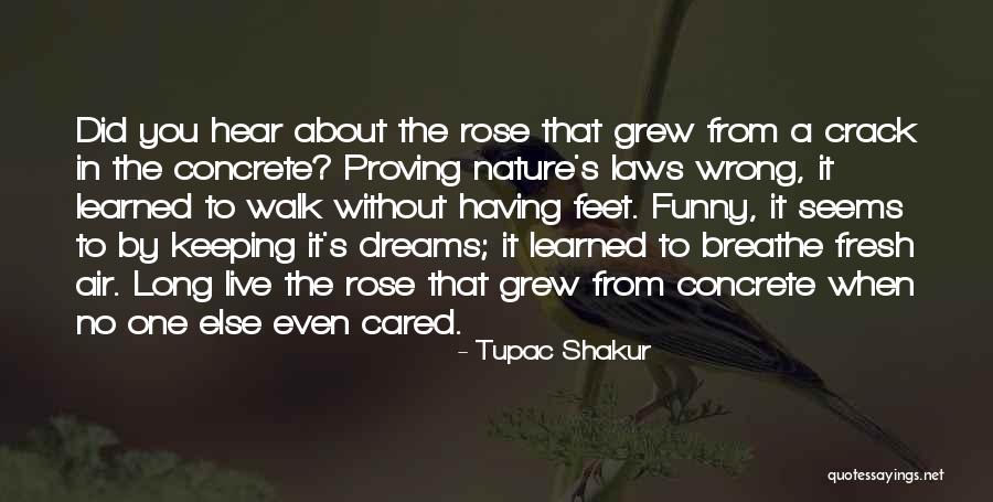 Concrete One Quotes By Tupac Shakur Concrete One Quotes By Tupac Shakur