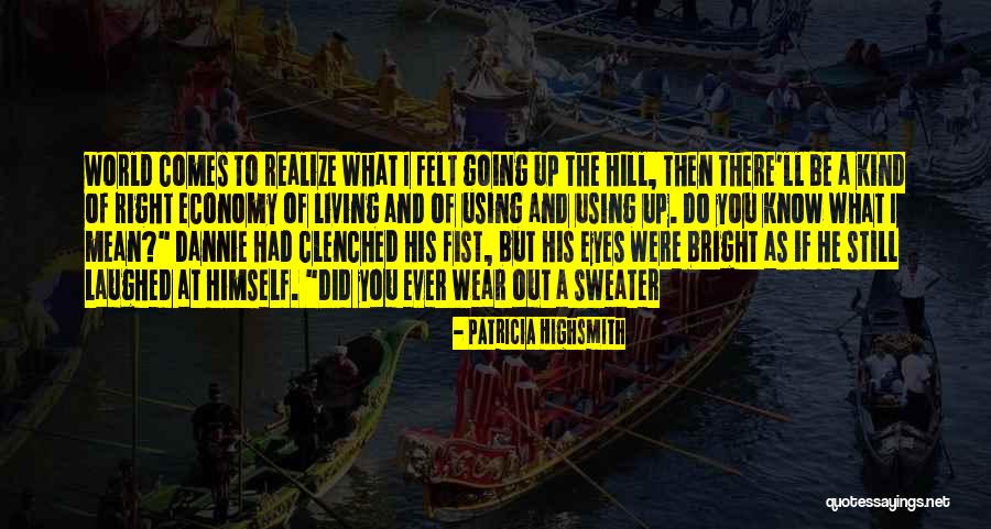 Concretization Philosophy Quotes By Patricia Highsmith Concretization Philosophy Quotes By Patricia Highsmith