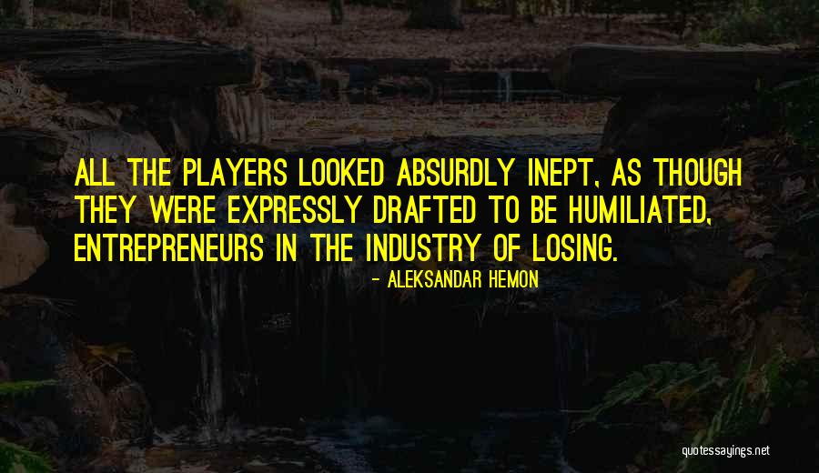 Concreto Premezclado Quotes By Aleksandar Hemon Concreto Premezclado Quotes By Aleksandar Hemon