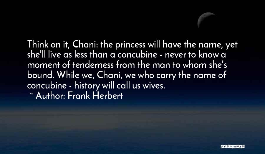 Concubine Quotes By Frank Herbert