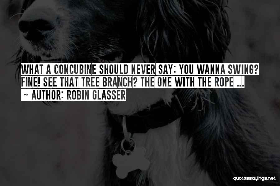 Concubine Quotes By Robin Glasser