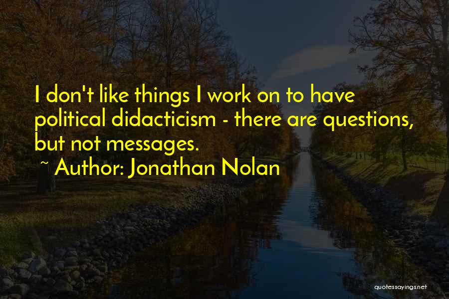 Concupiscencia Diccionario Quotes By Jonathan Nolan