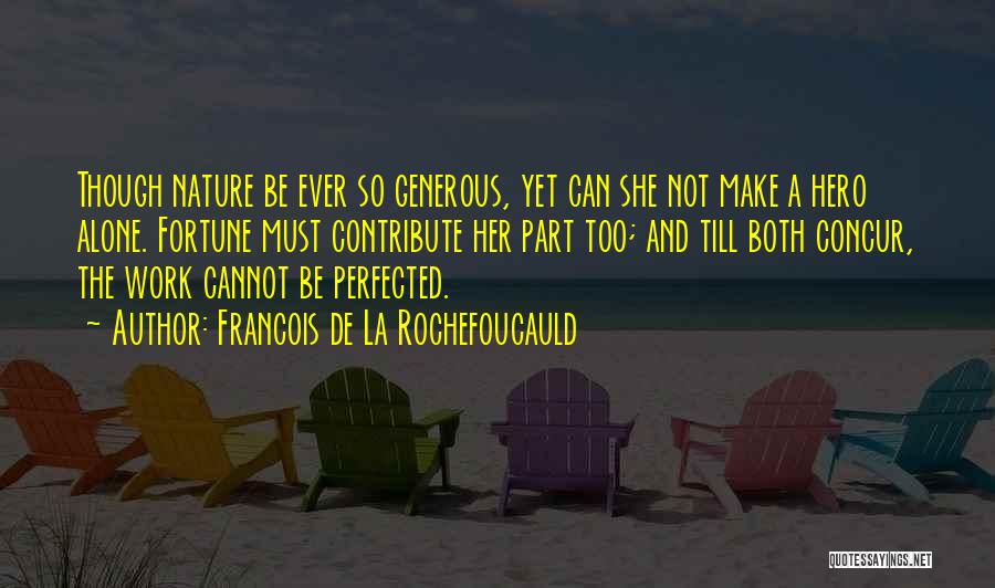 Concur Quotes By Francois De La Rochefoucauld