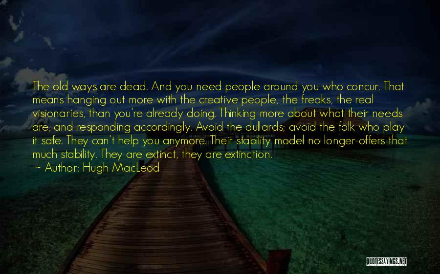 Concur Quotes By Hugh MacLeod