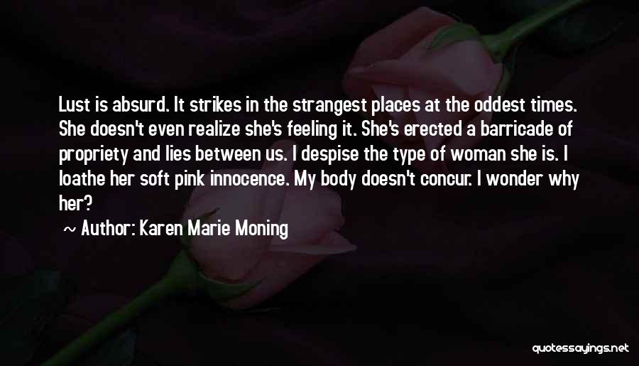 Concur Quotes By Karen Marie Moning