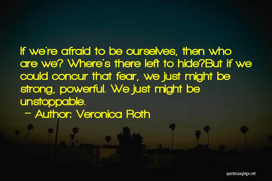 Concur Quotes By Veronica Roth