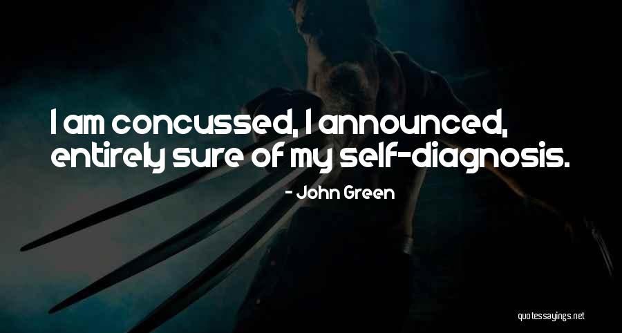 Concussed Quotes By John Green Concussed Quotes By John Green