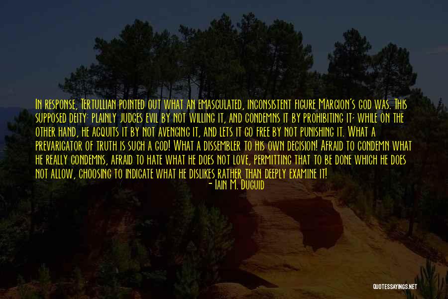 Condemn Love Quotes By Iain M. Duguid Condemn Love Quotes By Iain M. Duguid