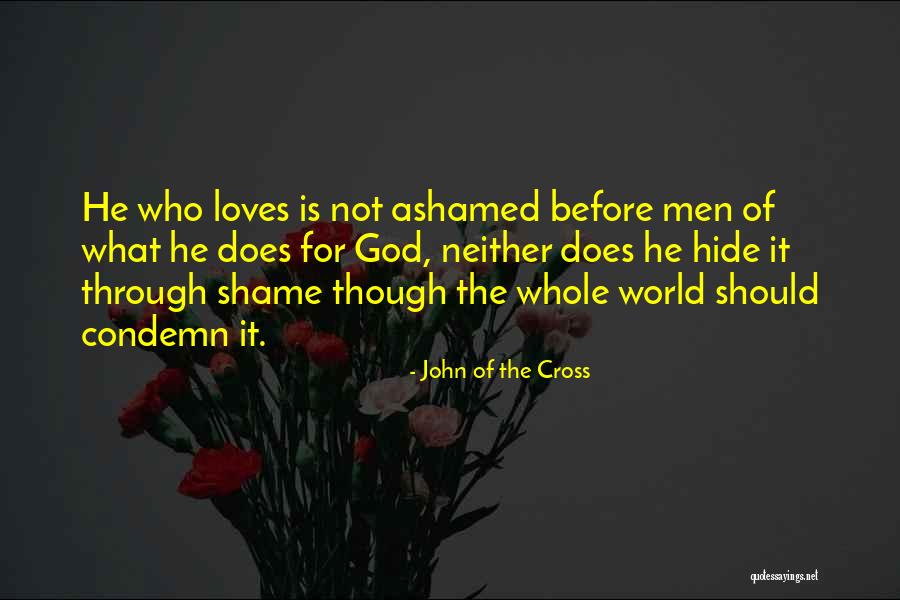 Condemn Love Quotes By John Of The Cross Condemn Love Quotes By John Of The Cross