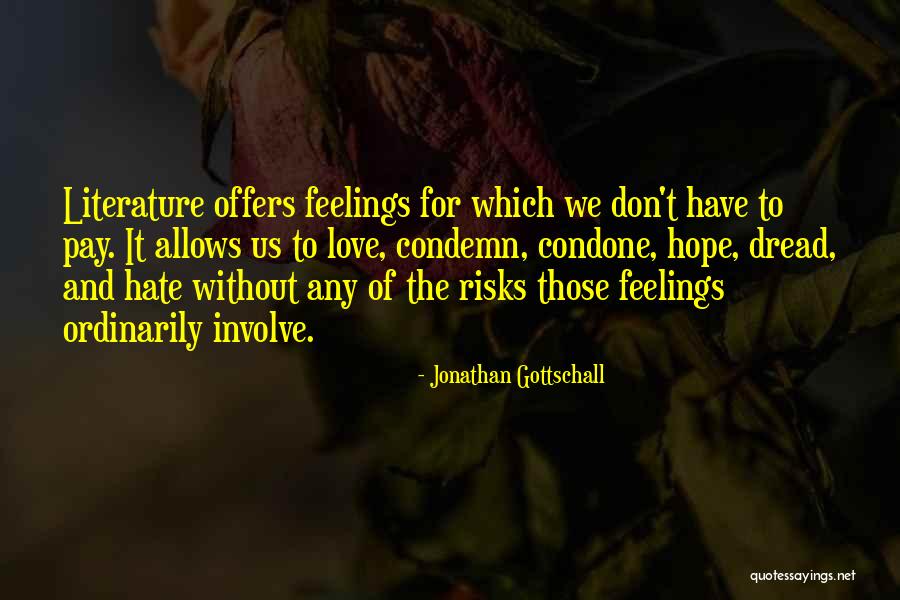 Condemn Love Quotes By Jonathan Gottschall Condemn Love Quotes By Jonathan Gottschall