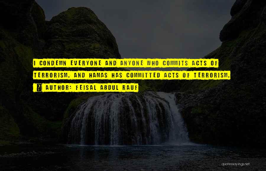 Condemn Terrorism Quotes By Feisal Abdul Rauf